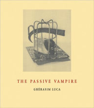 Title: Passive Vampire, Author: Gherasim Luca