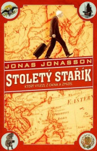 Title: Stoletý stařík, který vylezl z okna a zmizel, Author: Jonas JONASSON