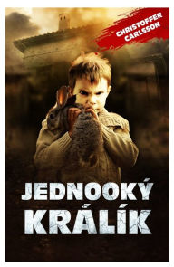 Title: Jednooký králík, Author: Christoffer Carlsson