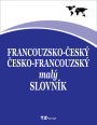 Francouzsko-?esk?/ ?esko-francouzsk? mal? slovn?k