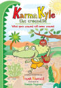 Karma Kyle the Crocodile: What goes around will come around