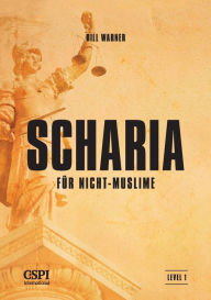 Title: Scharia für Nicht-Muslime, Author: Bill Warner