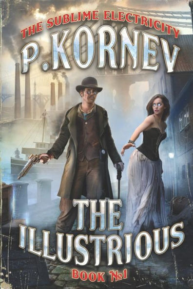 The Illustrious (The Sublime Electricity Book #1)