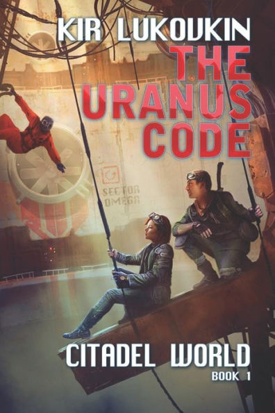 The URANUS Code (Citadel World Book #1)