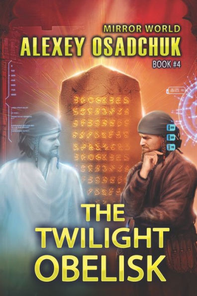 The Twilight Obelisk (Mirror World Book #4): LitRPG series