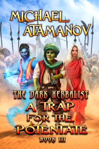 A Trap for the Potentate (The Dark Herbalist Book #3): LitRPG series