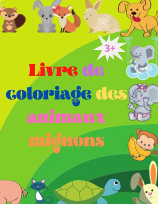 Livre De Coloriage De Bebes Animaux Mignons Adorable Livre De Coloriage Pour Bebes Animaux Ages De