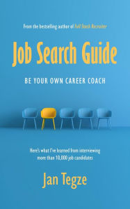 Title: Job Search Guide: Be Your Own Career Coach, Author: Jan Tegze