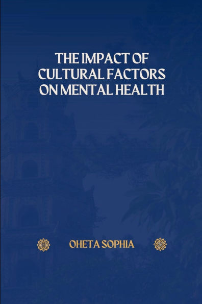 The Impact of Cultural Factors on Mental Health