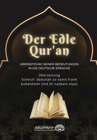 Der Edle Qur'an - Ã¯Â¿Â½bersetzung Seiner Bedeutungen In Die Deutsche Sprache