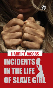 Title: Incidents in the Life of a Slave Girl (Hardcover Library Edition), Author: Harriet Jacobs