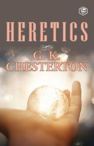 Title: Heretics, Author: G. K. Chesterton