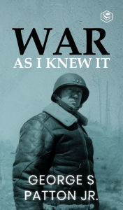 Title: War As I Knew It, Author: George S. Patton