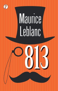 Title: 813, Author: Maurice LeBlanc