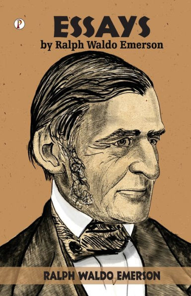 Essays by Ralph Waldo Emerson