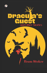 Title: Dracula's Guest, Author: Bram Stoker