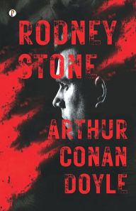Title: Rodney Stone, Author: Arthur Conan Doyle
