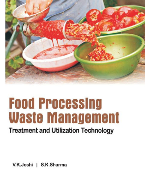 Food Processing Waste Management: Treatment And Utilization Technology