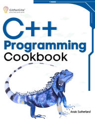 Title: C++ Programming Cookbook: Proven solutions using C++ 20 across functions, file I/O, streams, memory management, STL, concurrency, type manipulation and error debugging, Author: Anais Sutherland