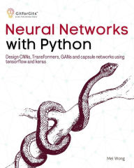 Title: Neural Networks with Python, Author: Mei Wong