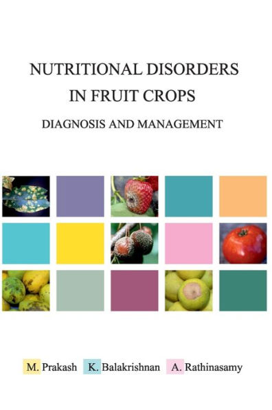 Nutritional Disorders Fruit Crops: Diagnosis and Management