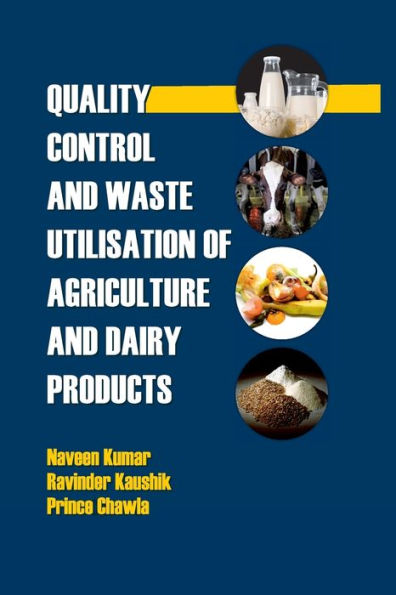 Quality Control and Waste Utilization of Agriculture and Dairy Products