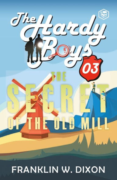 Hardy Boys 03: the Secret of Old Mill (The Boys)