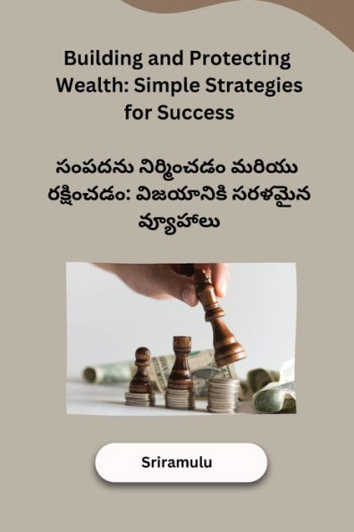 Building and Protecting Wealth: Simple Strategies for Success