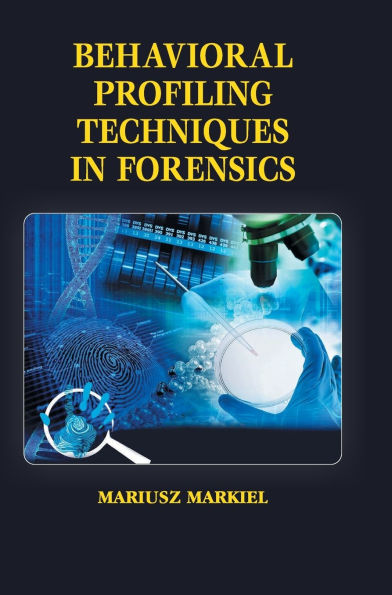 Behavioral Profiling Techniques in Forensics