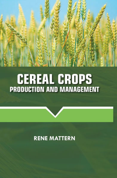 Cereal Crops Production and Management