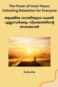 Title: The Power of Inner Peace: Unlocking Relaxation for Everyone, Author: Anika Das