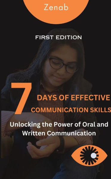 7 Days of Effective Communication Skills: Unlocking the Power Oral and Written