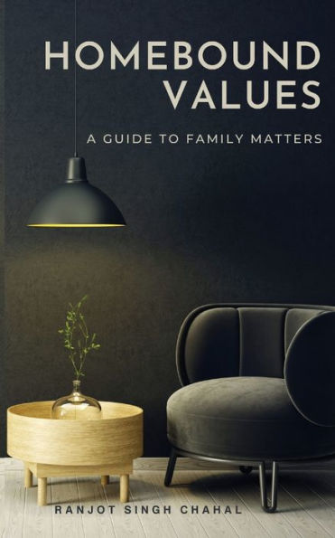 Homebound Values: A Guide to Family Matters