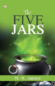 Title: The Five Jars, Author: M R James