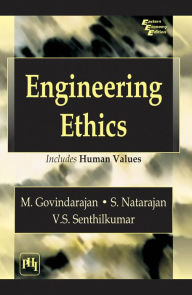 Title: ENGINEERING ETHICS: INCLUDES HUMAN VALUES, Author: M. GOVINDARAJAN