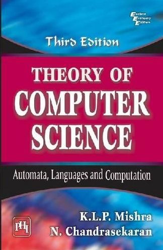 Theory of Computer Science: Automata, Languages and Computation