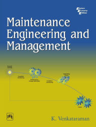 Title: MAINTENANCE ENGINEERING AND MANAGEMENT, Author: V. VENKATARAMAN
