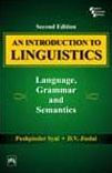 Title: AN INTRODUCTION TO LINGUISTICS: Language, Grammar and Semantics, Author: PUSHPINDER SYAL