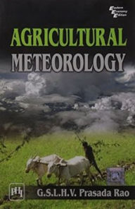 Title: AGRICULTURAL METEOROLOGY, Author: G.S.L.H.V. PRASADA RAO