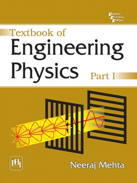 Textbook of Engineering Physics : Part I