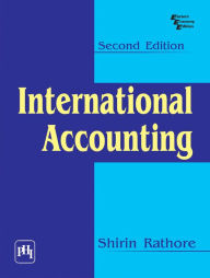 Title: International Accounting, Author: SHIRIN RATHORE