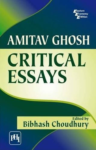 Amitabh Ghosh: Critical Essays