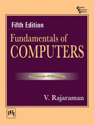 Title: Fundamentals of Computers, Author: V. RAJARAMAN