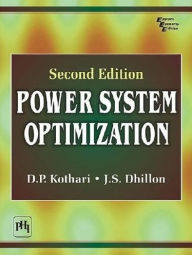 Title: POWER SYSTEM OPTIMIZATION, Author: D. P. KOTHARI
