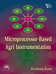 Title: MICROPROCESSOR-BASED AGRI INSTRUMENTATION, Author: Krishna Kant