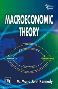 Title: MACROECONOMIC THEORY, Author: M. MARIA JOHN KENNEDY