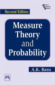 Title: MEASURE THEORY AND PROBABILITY, Author: A. K. BASU