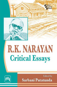 Title: R . K. Narayan: Ciritical Essays, Author: SARBANI PUTATUNDA