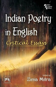 Title: Indian Poetry in English: Critical Essays, Author: ZINIA MITRA