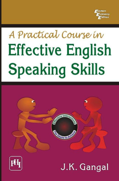 A PRACTICAL COURSE IN EFFECTIVE ENGLISH SPEAKING SKILLS